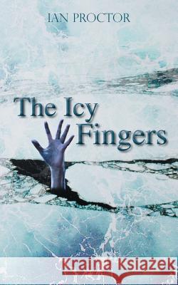 The Icy Fingers Ian Proctor 9781491890769 Authorhouse - książka