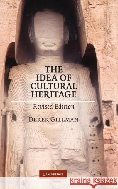 The Idea of Cultural Heritage Derek Gillman 9780521192552 Cambridge University Press - książka