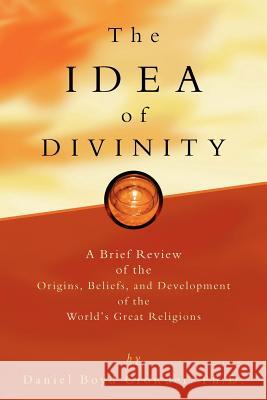 The Idea of Divinity Daniel Boyd Crowde 9781466454293 Createspace - książka