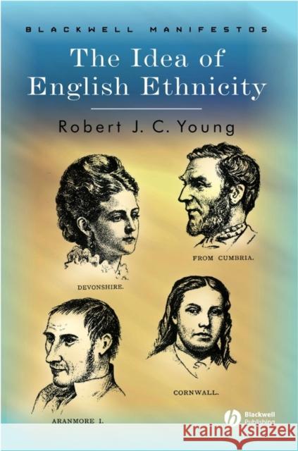 The Idea of English Ethnicity Robert Young Young 9781405101288 Wiley-Blackwell - książka