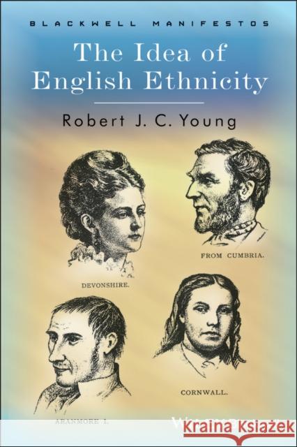 The Idea of English Ethnicity Robert Young 9781405101295 Blackwell Publishers - książka