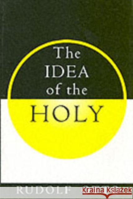 The Idea of the Holy Rudolf Otto John W. Harvey 9780195002102 Oxford University Press Inc - książka