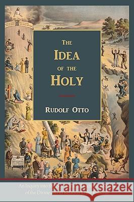 The Idea of the Holy-Text of First English Edition Rudolf Otto 9781578988617 Martino Fine Books - książka