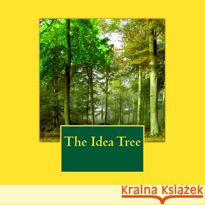 The Idea Tree Mary Elizabeth Fam 9781479116133 Createspace - książka