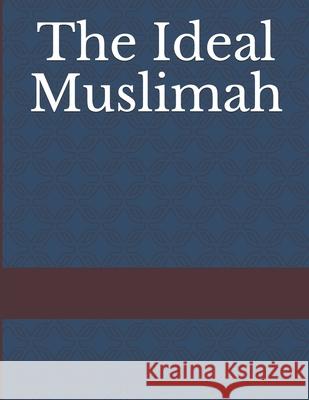 The Ideal Muslimah Ibn Kathir 9781798285466 Independently Published - książka