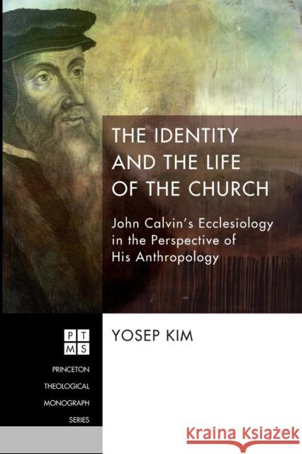 The Identity and the Life of the Church Yosep Kim 9781620324943 Pickwick Publications - książka