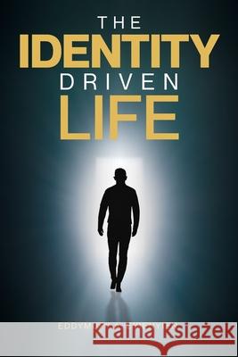 The Identity Driven Life Eddymufy A. Eyienyien 9781967820139 Prime Seven Media - książka