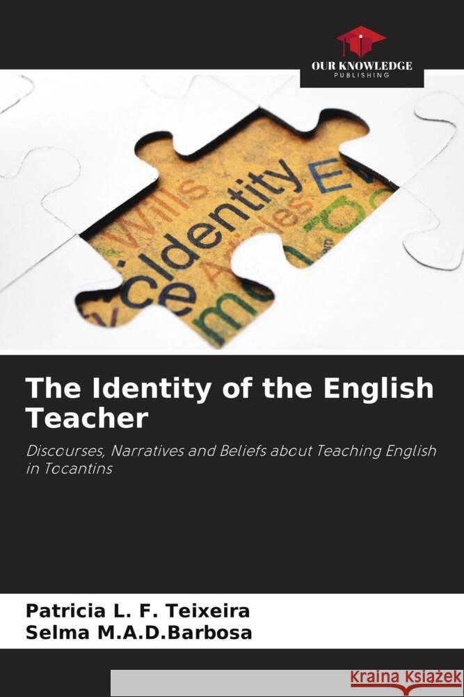 The Identity of the English Teacher Patricia L Selma M 9786208149307 Our Knowledge Publishing - książka