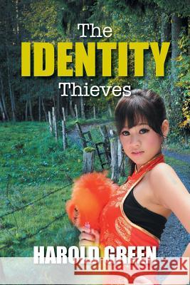 The Identity Thieves Harold Green 9781483652122 Xlibris Corporation - książka