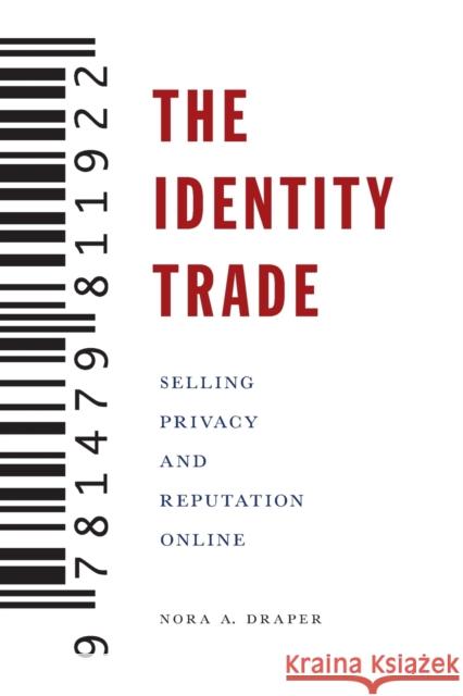 The Identity Trade: Selling Privacy and Reputation Online  9781479811922 New York University Press - książka