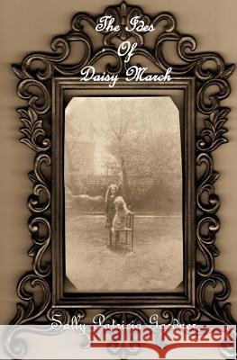 The Ides of Daisy March Sally Patricia Gardner 9781535324687 Createspace Independent Publishing Platform - książka