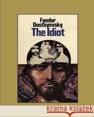 The Idiot Fyodor Dostoyevsky 9781530832811 Createspace Independent Publishing Platform - książka