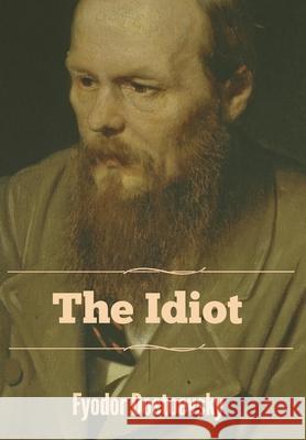 The Idiot Fyodor Dostoevsky 9781644393086 Indoeuropeanpublishing.com - książka