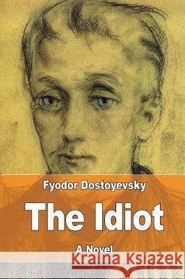 The Idiot Fyodor Dostoyevsky Eva Martin 9781975890728 Createspace Independent Publishing Platform - książka