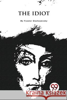 The Idiot Fyodor Dostoyevsky   9789357275064 Double 9 Booksllp - książka