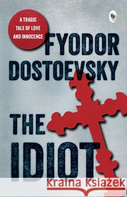 The Idiot Fyodor Dostoevsky 9789358561562 Fingerprint! Publishing - książka