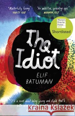 The Idiot: SHORTLISTED FOR THE WOMEN’S PRIZE FOR FICTION  9780099583172 Vintage Publishing - książka