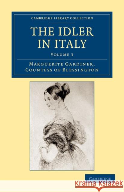 The Idler in Italy Marguerite Blessington 9781108045292 Cambridge University Press - książka