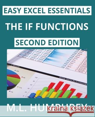 The IF Functions: Second Edition M. L. Humphrey 9781637441565 M.L. Humphrey - książka
