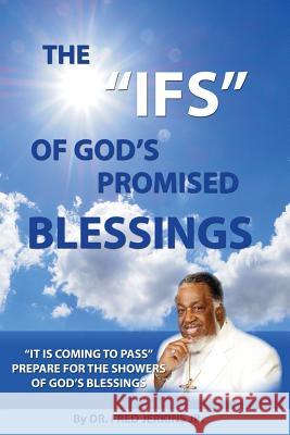The IFS of God's Promised Blessings: Obey What God Says After He Says He Shall Bless You IF! Monet, Samantha 9780974148106 R. R. Bowker - książka