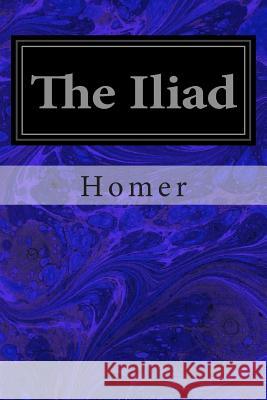 The Iliad Homer                                    Samuel Butler 9781496127105 Createspace - książka