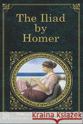 The Iliad Homer 9781721118281 Createspace Independent Publishing Platform - książka