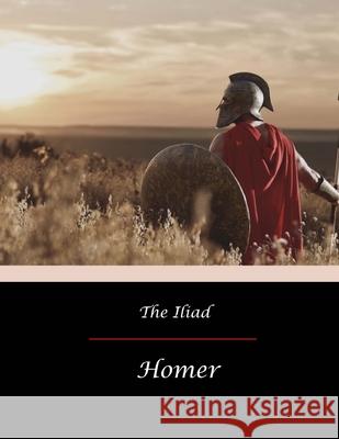 The Iliad Homer                                    Alexander Pope 9781974496334 Createspace Independent Publishing Platform - książka