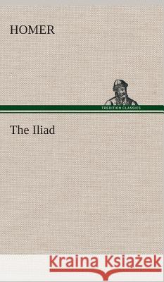 The Iliad Homer 9783849523619 Tredition Classics - książka