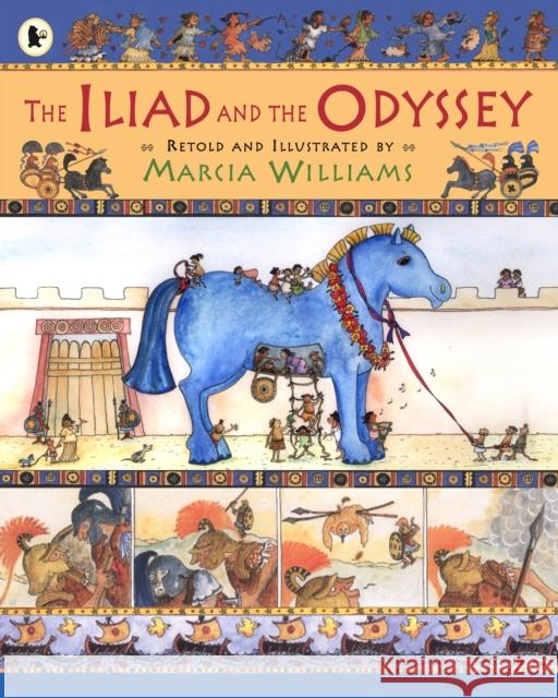 The Iliad and the Odyssey Marcia Williams 9781406303483 Walker Books Ltd - książka
