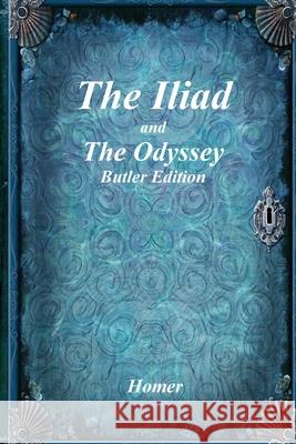 The Iliad and The Odyssey: Butler Edition Homer                                    Samuel Butler Anthony Uyl 9781773565422 Devoted Publishing - książka
