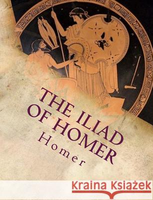 The Iliad of Homer Homer                                    Alexander Pope 9781502468499 Createspace - książka