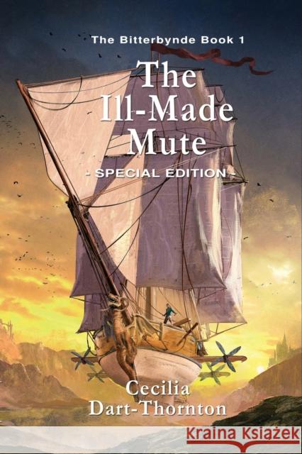 The Ill-Made Mute - Special Edition: The Bitterbynde Book #1 Cecilia Dart-Thornton 9781925110531 Quillpen Pty Ltd T/A Leaves of Gold Press - książka
