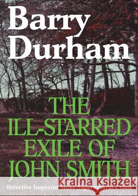 The Ill-starred Exile of John Smith Durham, Barry 9780244070519 Lulu.com - książka