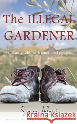 The Illegal Gardener: The Greek Village Series Sara Alexi 9781479190218 Createspace - książka