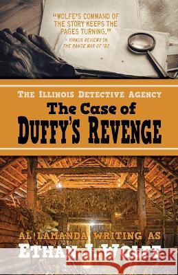 The Illinois Detective Agency: The Case of Duffy\'s Revenge Ethan J. Wolfe 9781432892678 Wheeler Publishing Large Print - książka