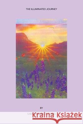 The Illuminated Journey Sarah Elizabeth Jones 9798823015455 AuthorHouse - książka