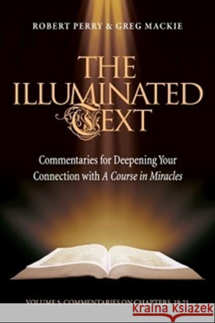 The Illuminated Text Vol 5, 5: Commentaries for Deepening Your Connection with a Course in Miracles Perry, Robert 9781886602366 Circle of Atonement - książka