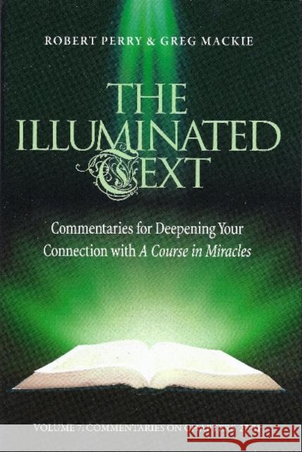 The Illuminated Text Volume 7: Commentaries for Deepening Your Connection with a Course in Miraclesvolume 7 Perry, Robert 9781886602380 Circle of Atonement - książka