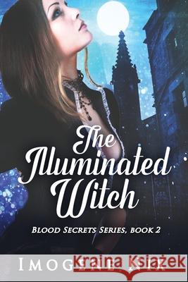 The Illuminated Witch Imogene Nix 9781922369062 Love Books Publishing - książka