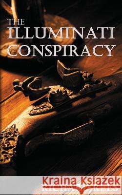 The Illuminati Conspiracy: The New World Order Richard Rees 9781514271261 Createspace - książka