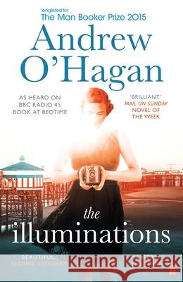 The Illuminations Andrew O'Hagan 9780571273669 Faber & Faber - książka
