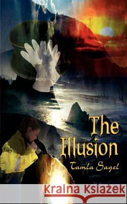 The Illusion Tamla Sagel 9780759694040 Authorhouse - książka