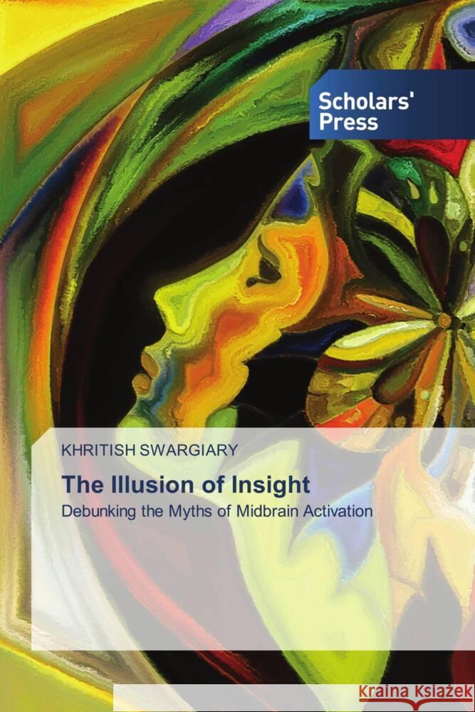 The Illusion of Insight Swargiary, Khritish 9783639513646 Scholars' Press - książka