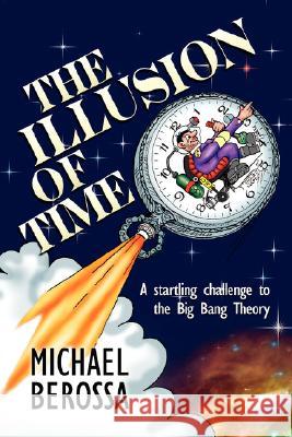 The Illusion of Time Michael Berossa 9781434359759  - książka