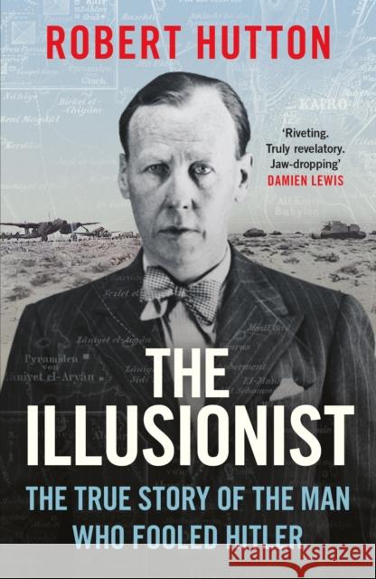 The Illusionist: The True Story of the Man Who Fooled Hitler Robert Hutton 9781474626040 Orion Publishing Co - książka