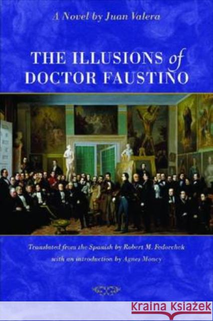 The Illusions of Doctor Faustino Valera 9780813215389 Catholic University of America Press - książka
