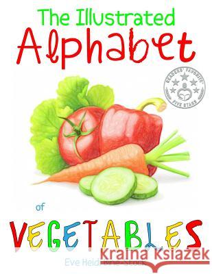 The Illustrated Alphabet of Vegetables Eve Heidi Bine-Stock 9781090146724 Independently Published - książka
