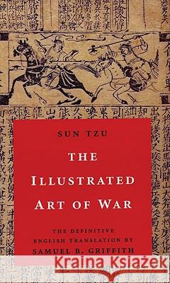 The Illustrated Art of War Sun Tzu, Samuel B Griffith, Samuel B Griffith 9780195189995 Oxford University Press - książka