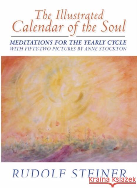 The Illustrated Calendar of the Soul: Meditations for the Yearly Cycle Rudolf Steiner 9781902636627 Temple Lodge Publishing - książka