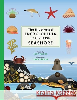 The Illustrated Encyclopedia of the Irish Seashore Lucy Taylor 9781804583258 Gill - książka